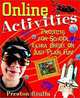 Online Activities For Kids: Projects for School, Extra Credit, or Just Plain Fun!, Preston Gralla 