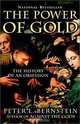 The Power of Gold: The History of an Obsession, Peter L. Bernstein 