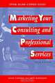 Marketing Your Consulting and Professional Services, Dick Connor, Jeff Davidson 