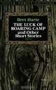 The Luck of Roaring Camp and Other Short Stories, Bret Harte 