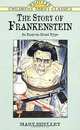 The Story of Frankenstein, Mary Shelley 