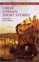 Great German Short Stories, Edited by Evan Bates 