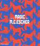 The Magic Of M. C. Escher, J. L. Locher, W. F. Veldhuysen 