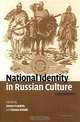 National Identity in Russian Culture: An Introduction, Edited by Simon Franklin and Emma Widdis 