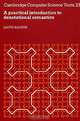 A Practical Introduction to Denotational Semantics (Cambridge Computer Science Texts), Lloyd Allison 