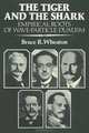 The Tiger and the Shark: Empirical Roots of Wave-Particle Dualism, Bruce R. Wheaton 