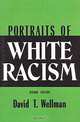Portraits of White Racism, David T. Wellman 
