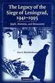 The Legacy of the Siege of Leningrad, 1941-1995, Lisa A. Kirschenbaum 