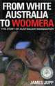 From White Australia to Woomera: The Story of Australian Immigration, James Jupp 