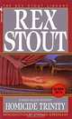 Homicide Trinity, Rex Stout 