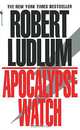 The Apocalypse Watch, Robert Ludlum 