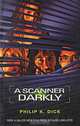 A Scanner Darkly, Philip K. Dick 