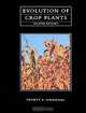 Evolution of Crop Plants, Joseph Smartt, Norman Simmonds 