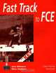 Fast Track to FCE: Exam Practice Workbook with Key, Jane Allemano, Mary Stephens 