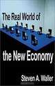 The Real World of the New Economy, Steven A. Waller 
