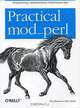 Practical mod_perl, Stas Bekman, Eric Cholet 