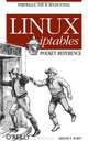 Linux iptables Pocket Reference, Gregor N. Purdy 