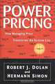 Power Pricing: How Managing Price Transforms the Bottom Line, Robert J. Dolan and Hermann Simon 
