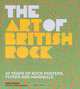 The Art of British Rock: 50 Years of Rock Posters, Flyers and Handbills, Evans Mike 