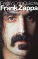 Electric Don Quixote: The Definitive Story of Frank Zappa, Neil Slaven 