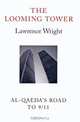 The Looming Tower: Al Qaeda and the Road to 9/11, Lawrence Write 