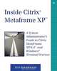 Inside Citrix MetaFrame XP: A System Administrator