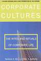 Corporate Cultures: The Rites and Rituals of Corporate Life, Terrence E. Deal, Allan A. Kennedy 