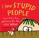 I See Stupid People: And They Are Getting On My Last Nerve!, Cheryl Caldwell 