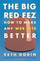 The Big Red Fez: How to Make Any Web Site Better, Seth Godin 