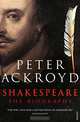 Shakespeare: The Biography, Peter Ackroyd 