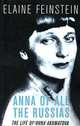 Anna of All the Russias: A Life of Anna Akhmatova, Elaine Feinstein 