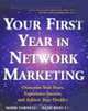 Your First Year in Network Marketing: Overcome Your Fears, Experience Success, and Achieve Your Dreams!, Mark Yarnell, Rene Reid Yarnell 