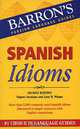 Spanish Idioms, Eugene Saviano and Lynn W. Winget 