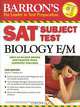 SAT Subject Test Biology E/M, Deborah T. Goldberg 