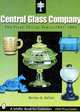Central Glass Company: The First Thirty Years 1863-1893, Marilyn R. Hallock 