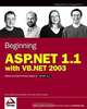 Beginning ASP.NET 1.1 with VB.NET 2003, Chris Ullman, John Kauffman, Chris Hart, David Sussman 