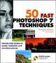50 Fast Photoshop 7 Techniques (+ CD-ROM), Gregory Georges 