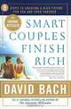 Smart Couples Finish Rich: 9 Steps to Creating a Rich Future for You and Your Partner, David Bach 