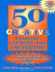 50 Creative Training Openers and Energizers: Innovative Ways to Start Your Training with a Bang!, Bob Pike, Lynn Solem 