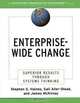 Enterprise-Wide Change: Superior Results Through Systems Thinking, Stephen G. Haines, Gail Aller-Stead, and James McKinlay 