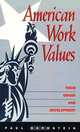 American Work Values: Their Origin and Development, Paul Bernstein 