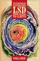 Psychedelic Psychiatry: LSD from Clinic to Campus, Erika Dyck 