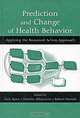 Prediction and Change of Health Behavior: Applying the Reasoned Action Approach, Edited by Icek Ajzen, Dolores Albarraci, Robert Hornik 
