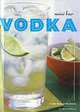 Mini Bar: Vodka. A Little Book of Big Drinks, Mittie Hellmich 