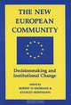 The New European Community: Decisionmaking and Institutional Change, Edited by Robert O. Keohane & Stanley Hoffmann 