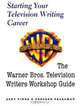 Starting Your Television Writing Career: The Warner Bros: Television Writers Workshop Guide, Abby Finer, Deborah Pearlman 