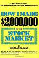 How I Made $2,000,000 in the Stock Market, Nicolas Darvas 