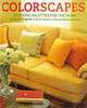 Colorscapes: Inspiring Palettes for the Home, Susan Sargent, Jill Connors, Eric Roth 