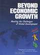 Beyond Economic Growth: Meeting the Challenges of Global Development, Tatyana P. Soubbotina, Katherine A. Sheram 