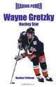 Wayne Gretzky: Hockey Star, Heather Feldman 